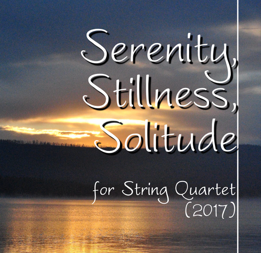 Serenity, Stillness, Solitude