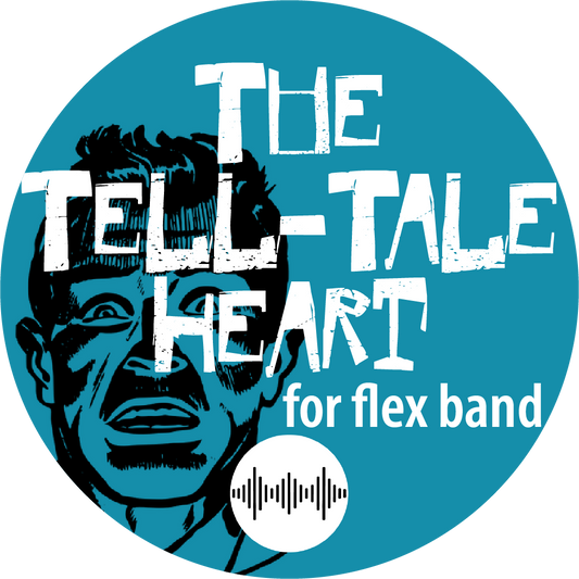 The Tell-Tale Heart for Flex Band