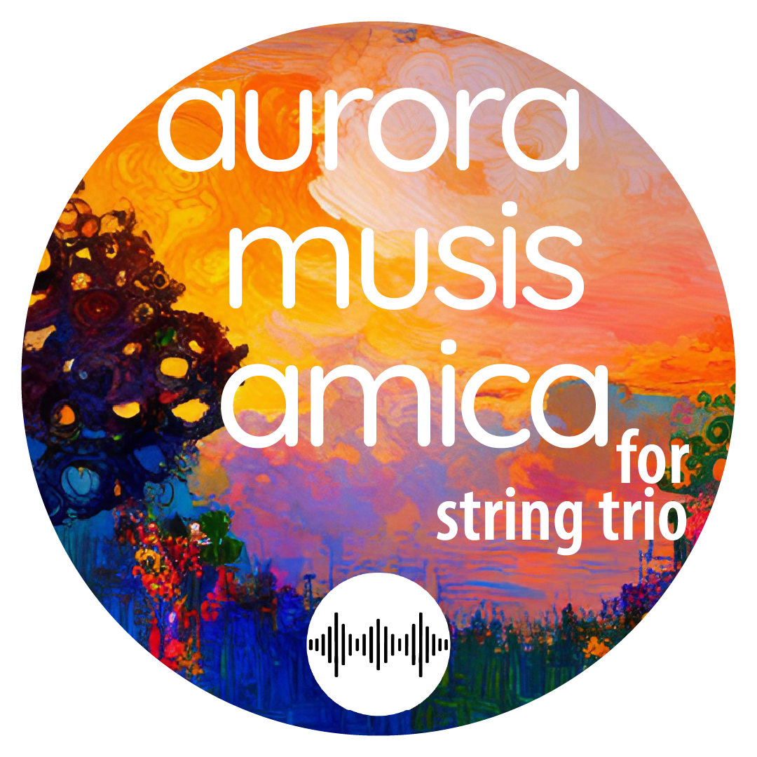Aurora musis amica (String Trio)