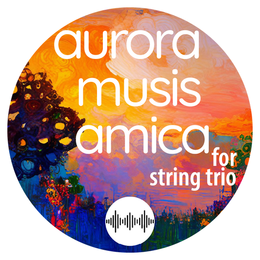 Aurora musis amica (String Trio)