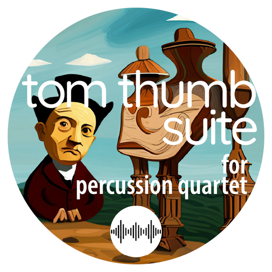 Tom Thumb Suite for Percussion Quartet