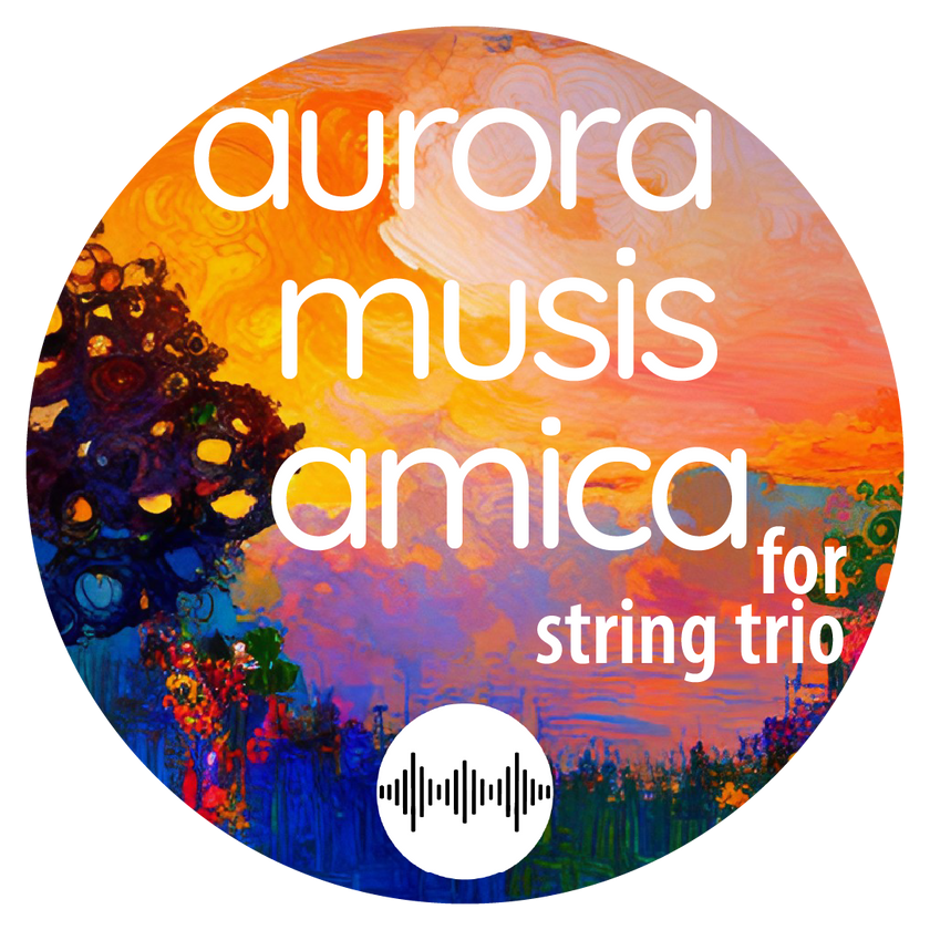 Aurora musis amica (String Trio)