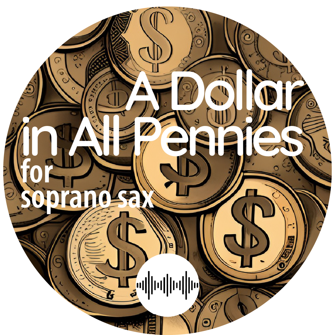 A Dollar in All Pennies