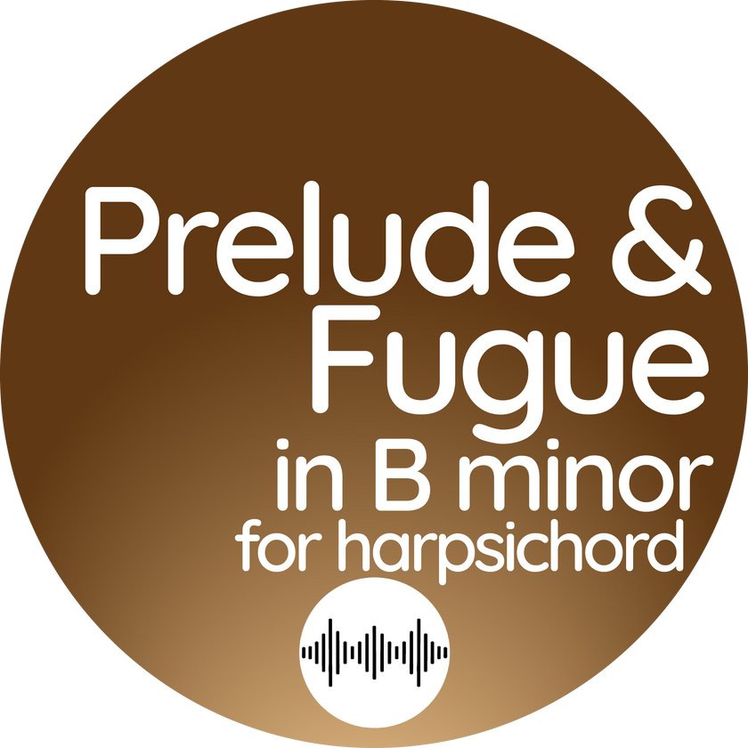 Prelude and Fugue in B Minor (Harpsichord or Keyboard)